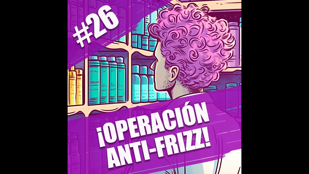 26. Operación Anti-Frizz: Cómo salvar tus rizos del invierno