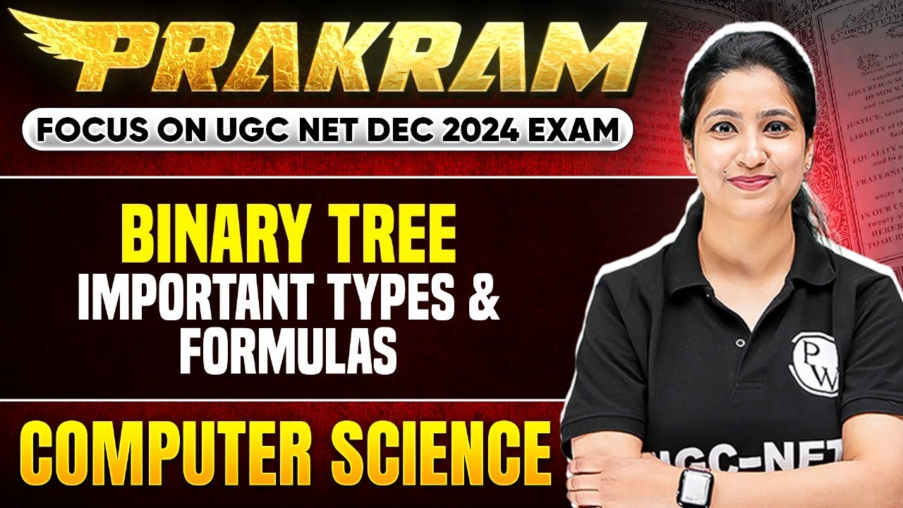 UGC NET 2024 : Binary Tree - Important Types and Formulas | UGC NET Computer Science by Puneet Kaur
