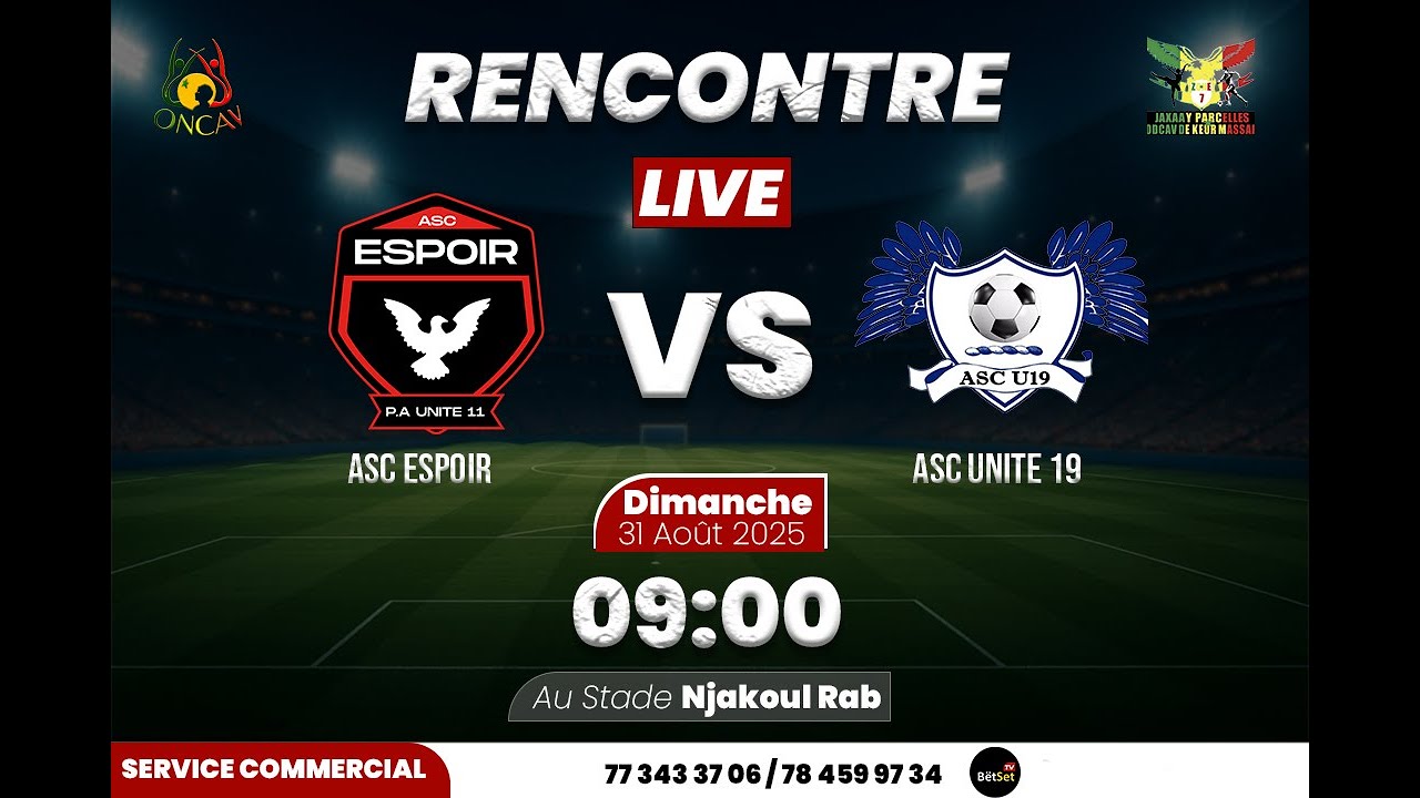 🚨DIRECT ASC ESPOIR VS ASC UNITE 19 AU STADE MUNICIPAL NIAKOUL RAP