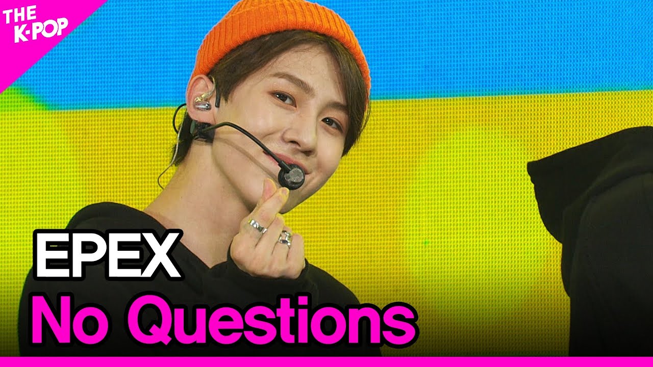 EPEX, No Questions (이펙스, No Questions) [THE SHOW 210615]