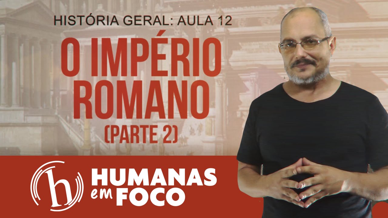 História Geral - Aula 13 - O império romano parte 2