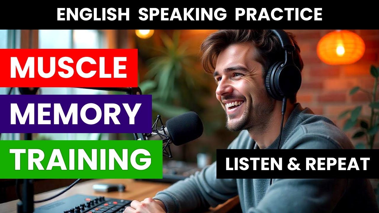 English Speaking Practice | Muscle Memory Training | Session 3