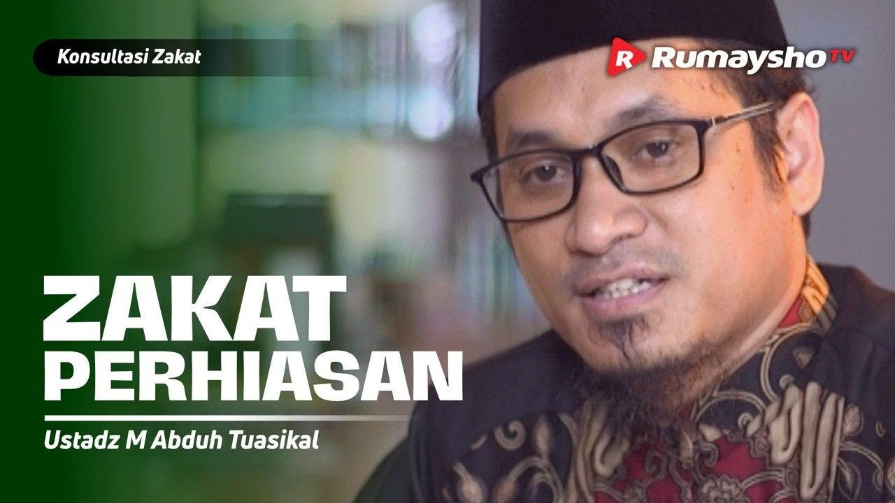Konsultasi Zakat : Zakat Perhiasan - Ustadz M Abduh Tuasikal