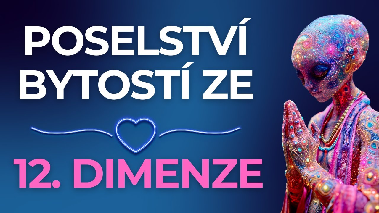 Bytosti dvan&aacute;ct&eacute; dimenze | Jak se povzn&eacute;st do vy&scaron;&scaron;&iacute;ch dimenz&iacute; vědom&iacute;