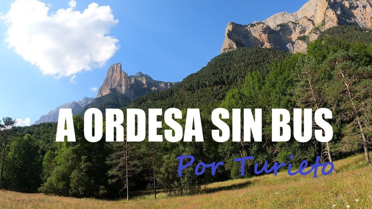 Como ir a Ordesa sin coger el🚌 : Senda de Turieto bajo desde Torla.