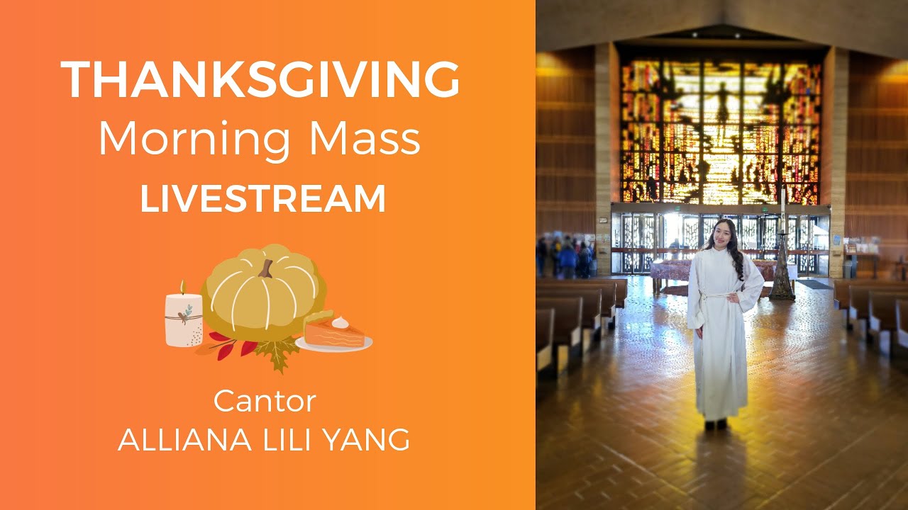 Thanksgiving Mass Livestream | Cantor Alliana Lili Yang