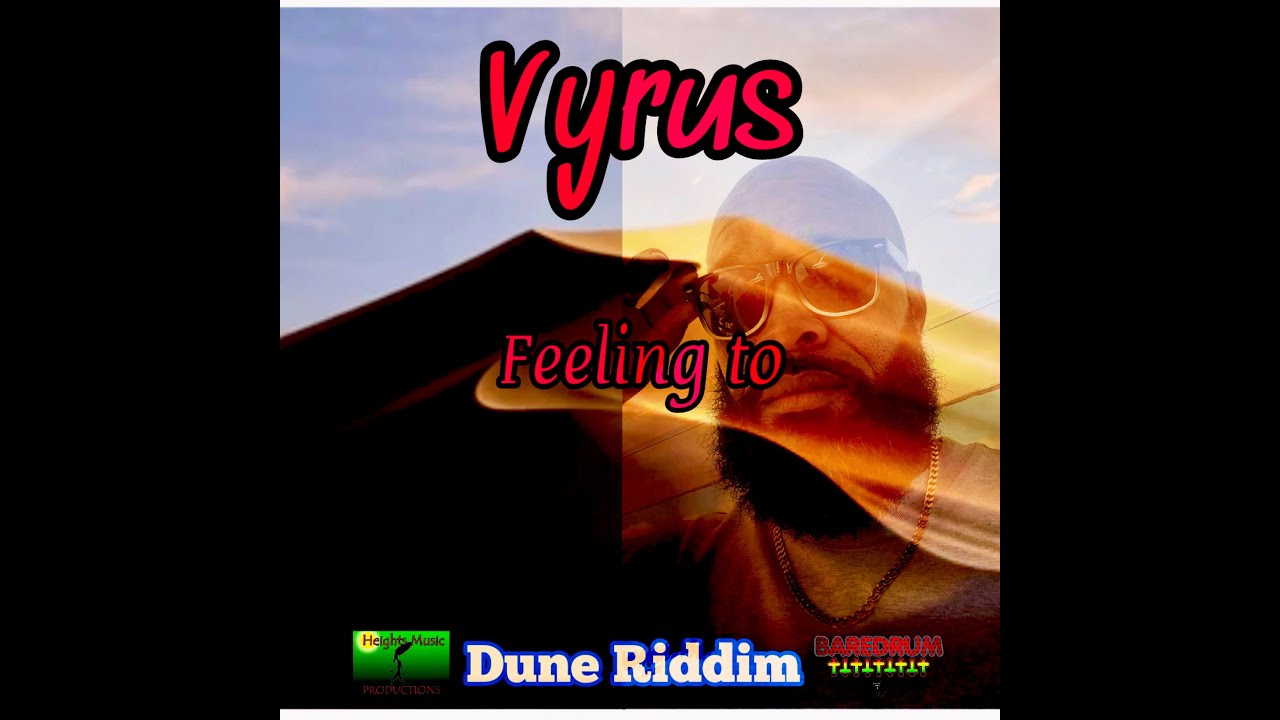 Vyrus - Feel To (Dune Riddim)