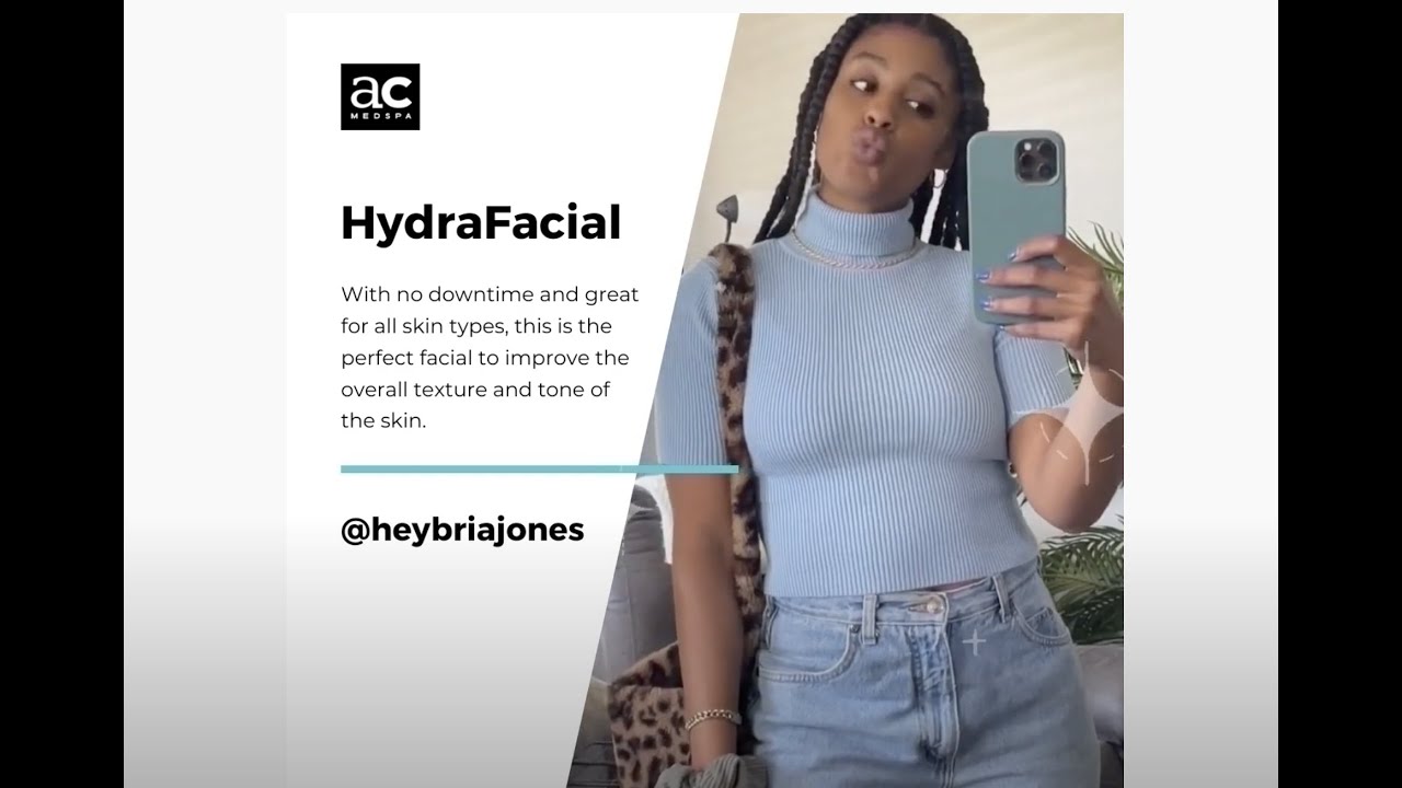 HydraFacial with AC client and Influencer Bria Jones