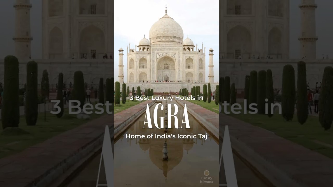 3 Best Luxury Hotels in Agra  