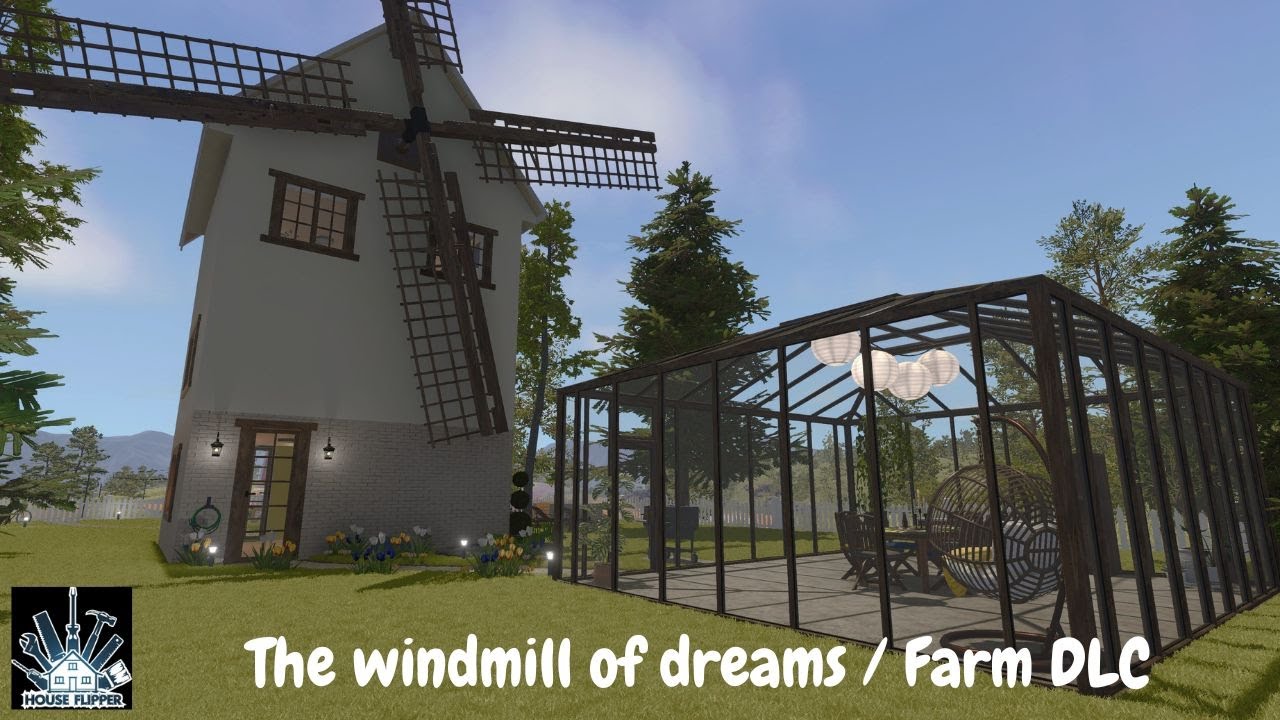 HOUSE FLIPPER / The windmill of dreams / Farm DLC