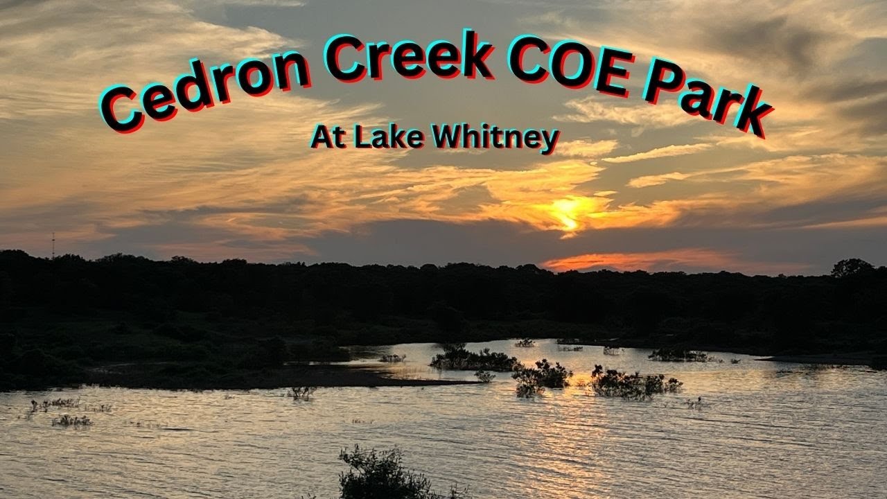 Cedron Creek COE Park At Lake Whitney Campsite #41 Review And Other Campsites