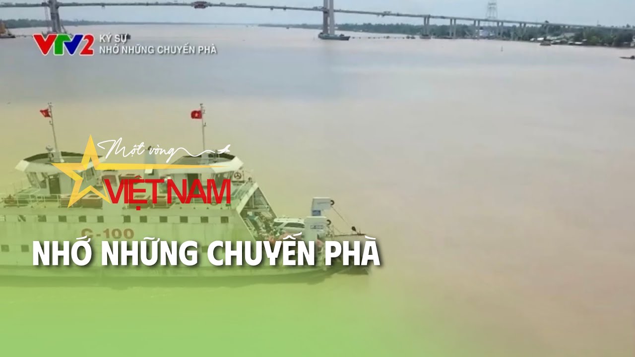 Nhớ những chuyến phà | Ký sự | Thời báo VTV