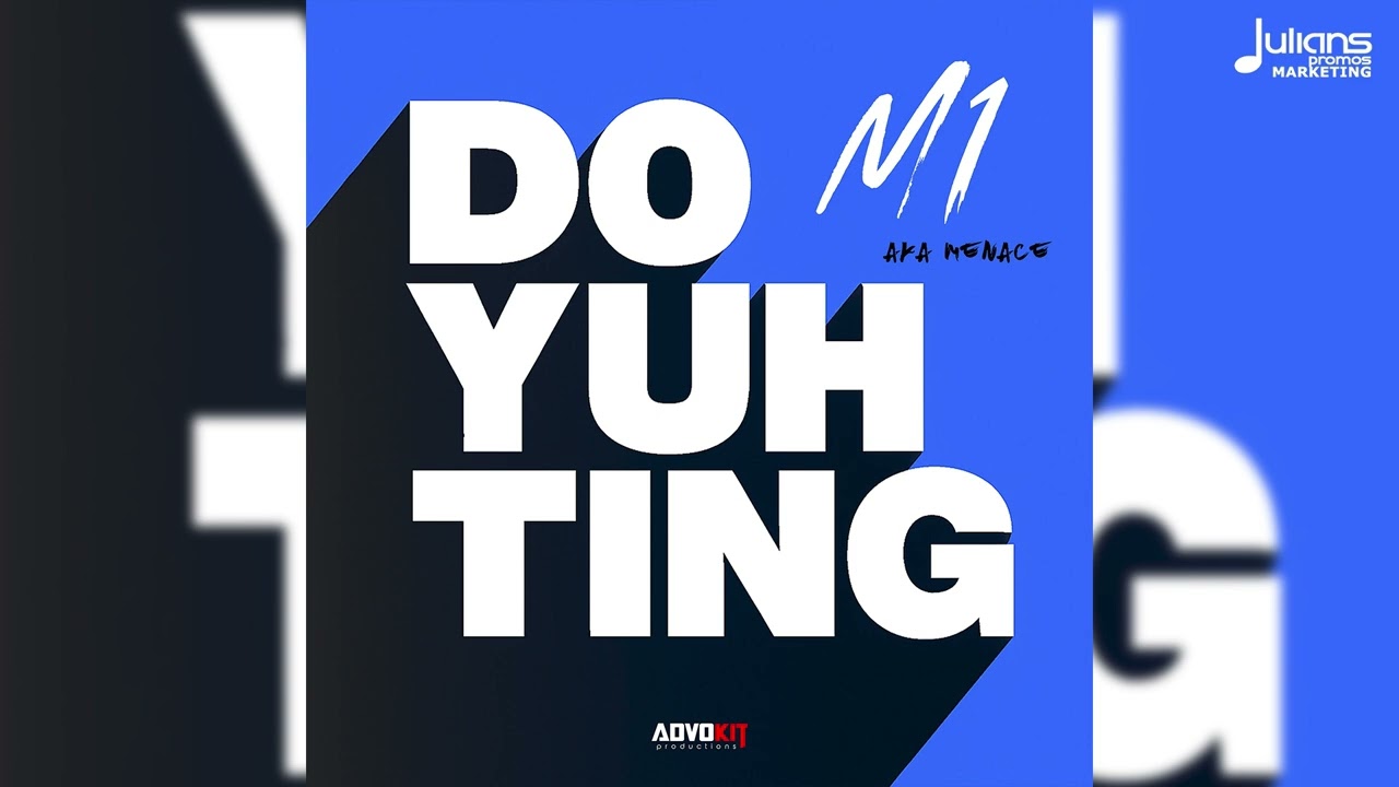 M1 aka Menace x ADVOKIT - Do Yuh Ting (Official Audio) | Trinidad Soca 2026