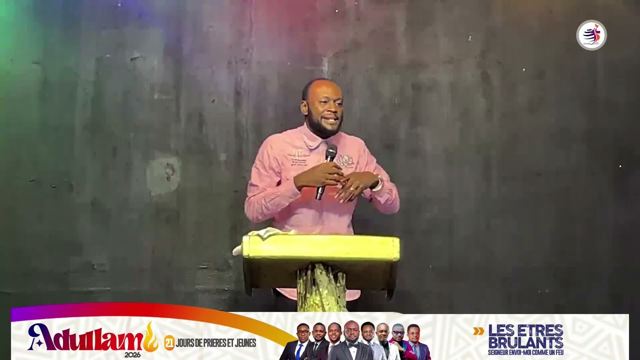 ADULLAM 2026 LES ÊTRES BRÛLANTS JOUR 4/21 avec Le Prophète Eric Hosanna