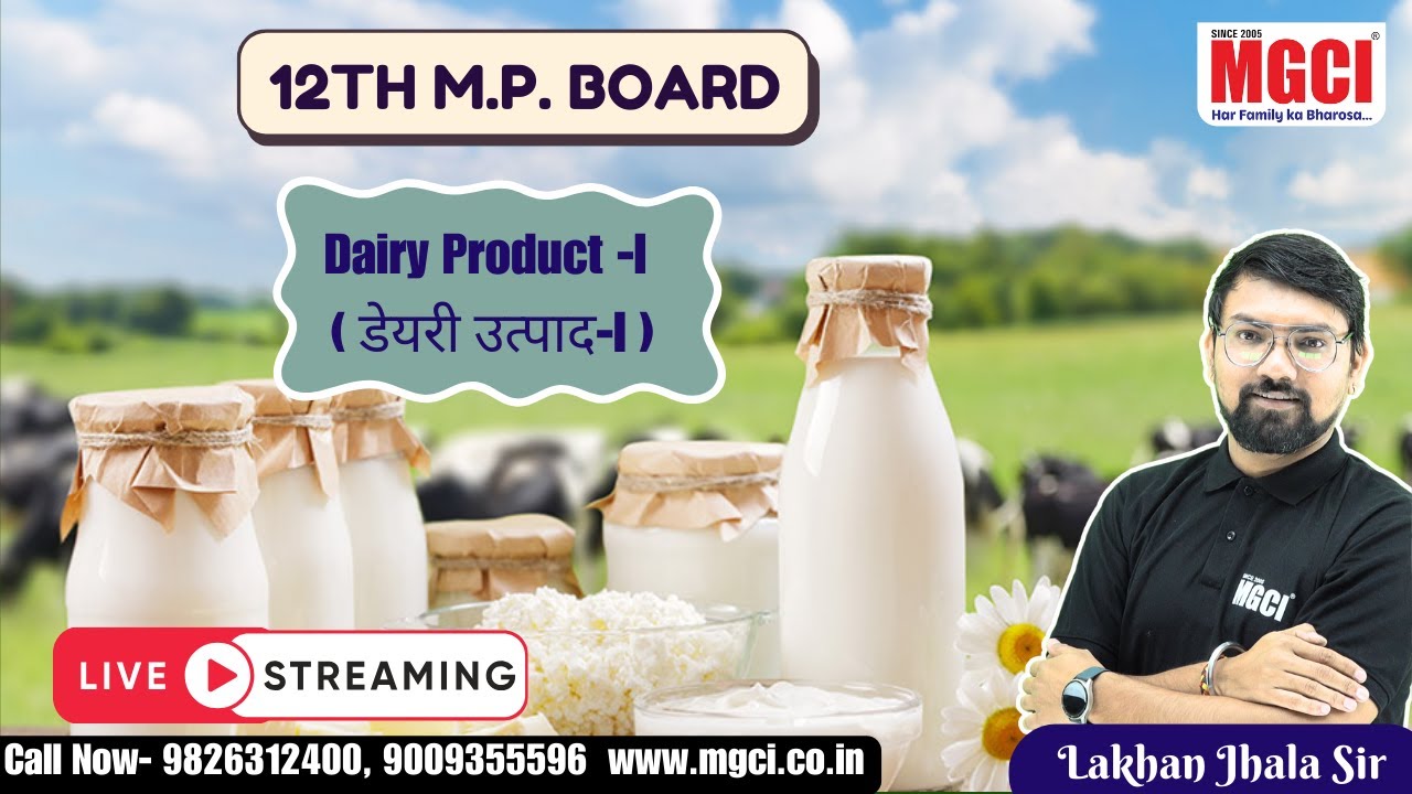 12th MP Board Live Class for Agri. Students :: Animal Husbandry :: Dairy Products -I