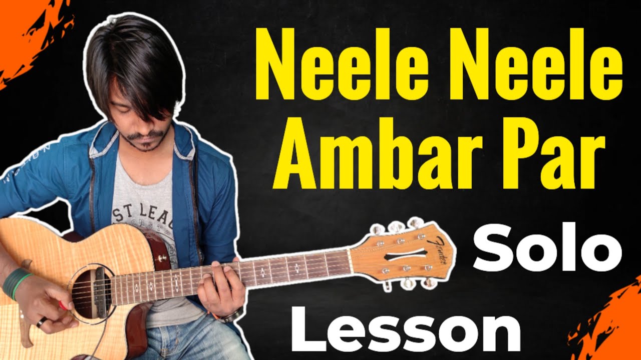 Neele Neele Ambar Par Guitar Solo Tabs Lesson