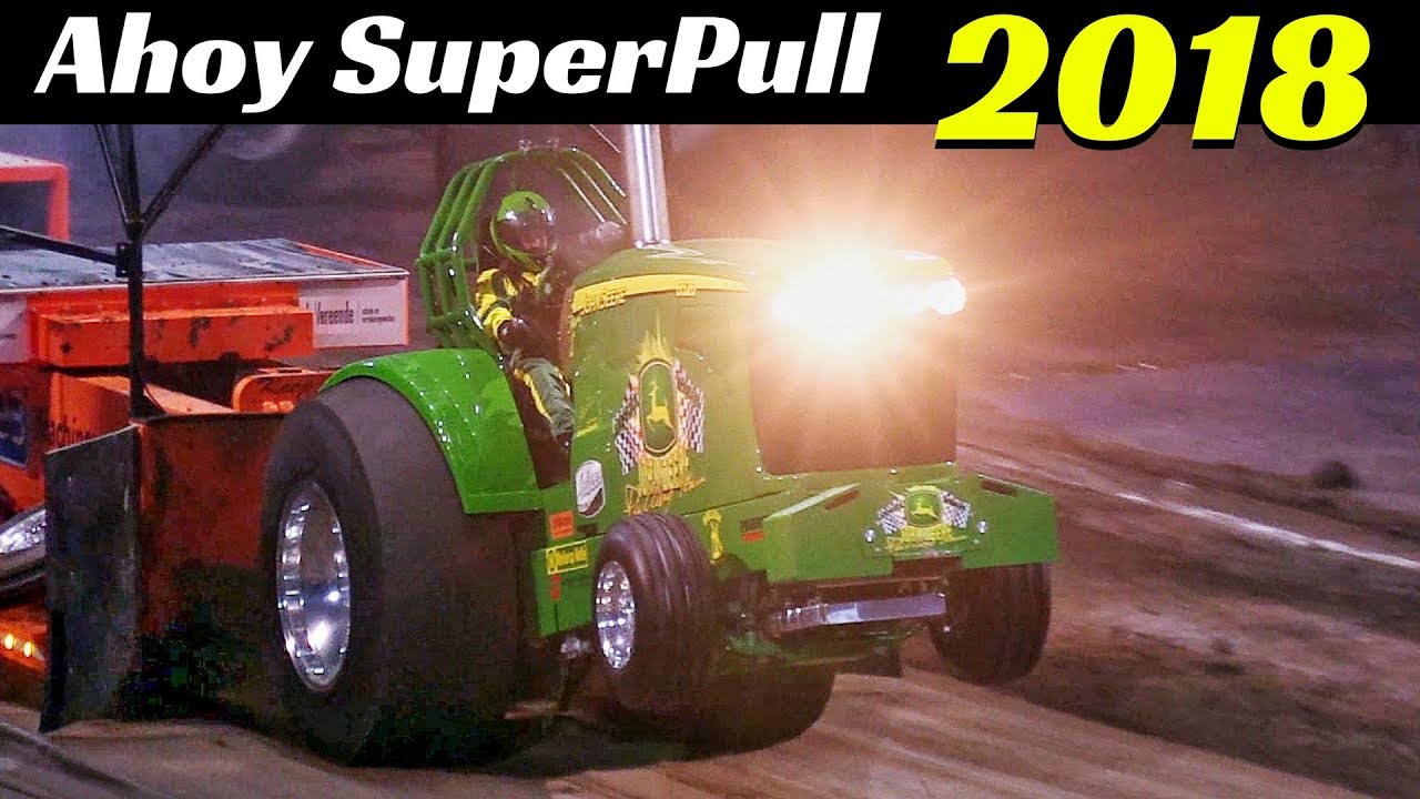 Prostocks - Ahoy European Superpull Tractor Pulling 2018 - Highlights, Power & Pure Sound!