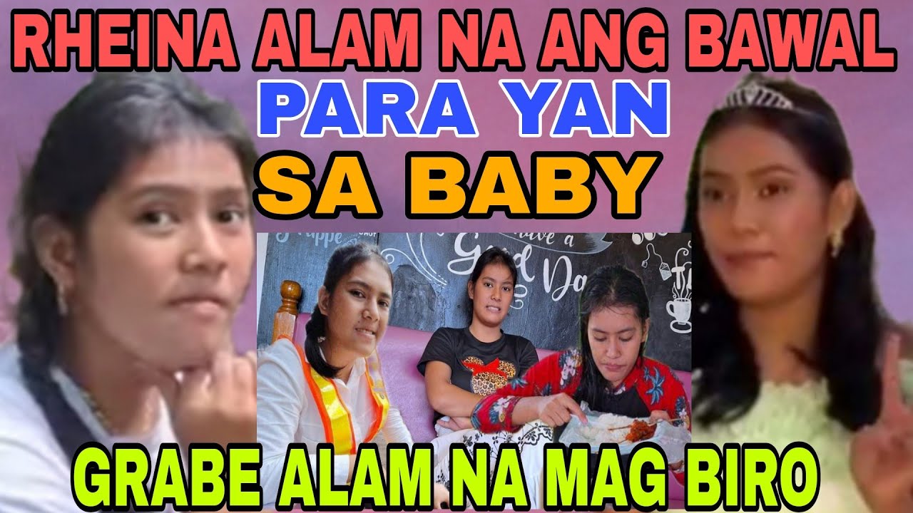 RHEINA NAGSALITA NA HINDI PWEDI YON PARA LANG YAN SA BABY ALAMIN/ GOOD VIBES.