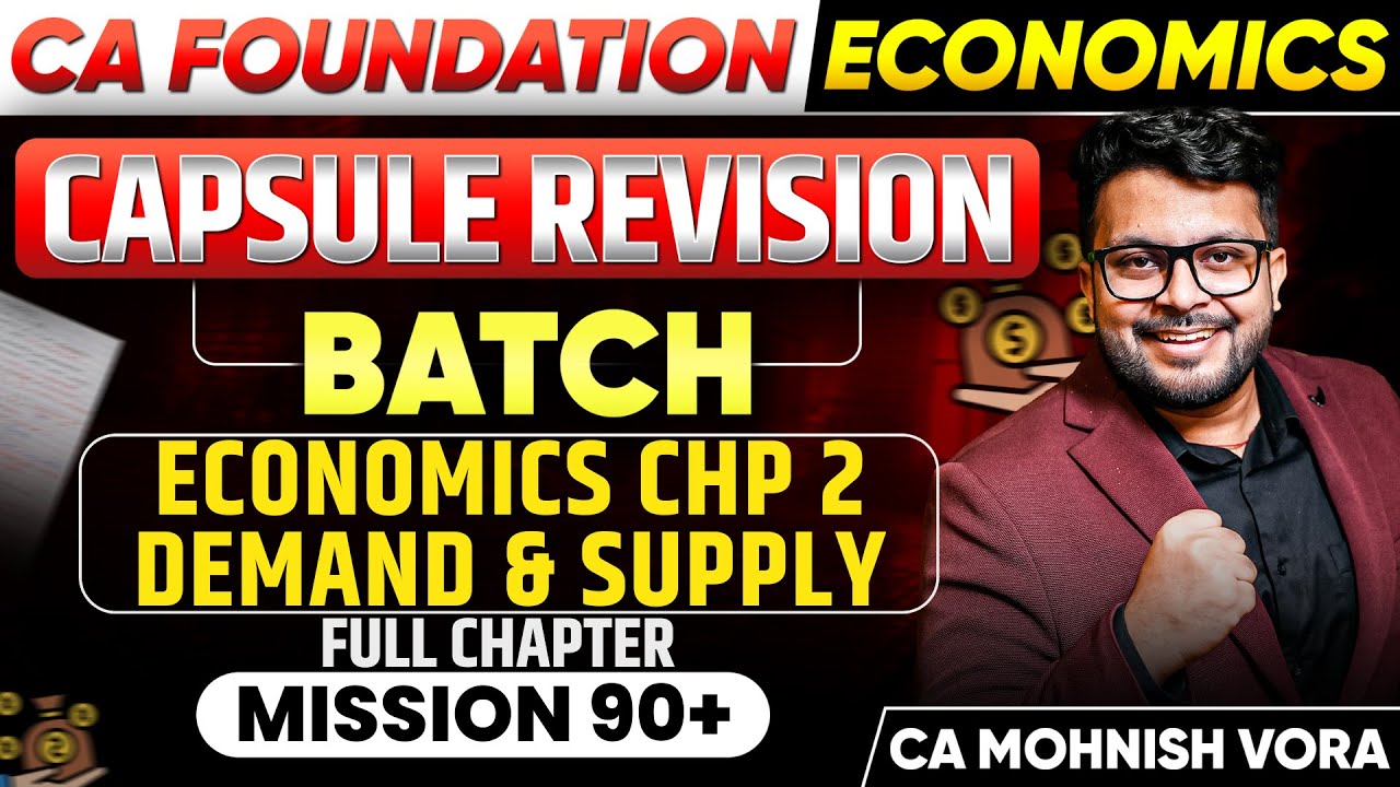 Demand & Supply One Shot | Economics Chp 2 | Capsule Revision | CA Foundation | CA Mohnish Vora