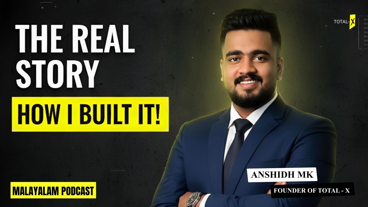 From Vision to Reality: The Journey of TOTAL-X | Anshidh MK Malayalam