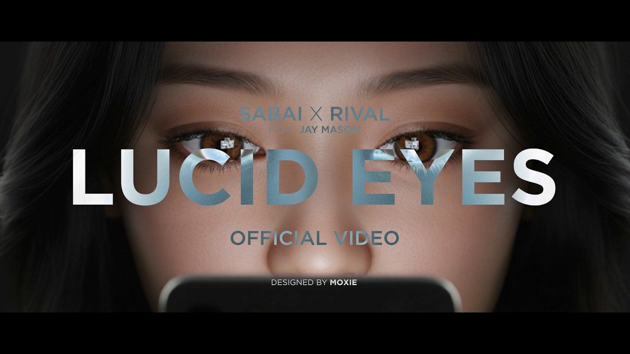 Rival x SABAI - Lucid Eyes (ft. Jay Mason) [Official Lyric Video]