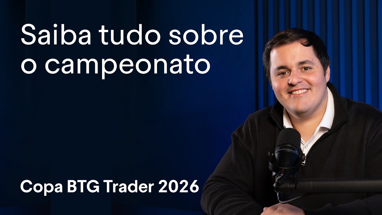 Copa BTG Trader 2026: tudo o que voc&ecirc; precisa saber para participar
