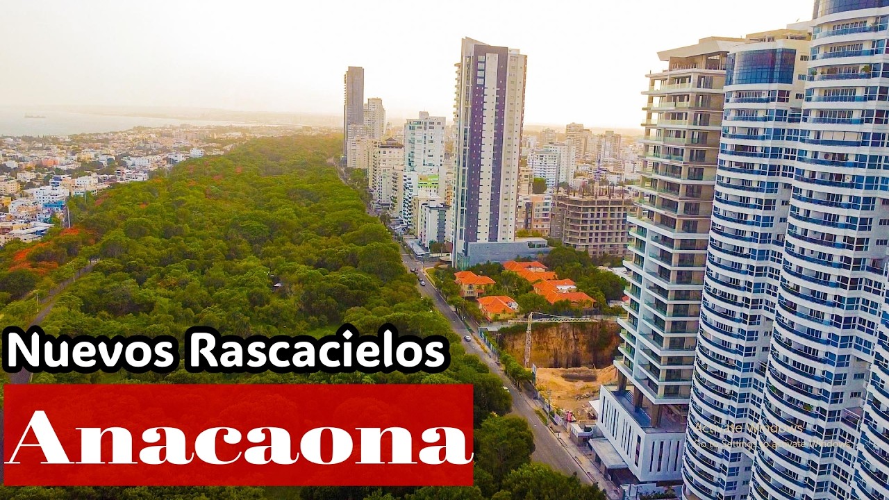 Los Próximos Rascacielos de la Av. Anacaona, 2025, Santo Domingo, República Dominicana