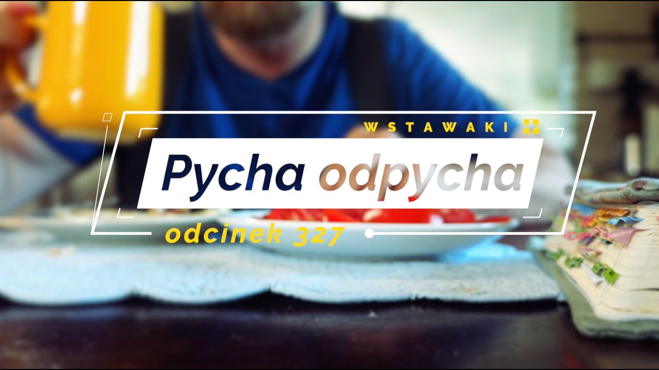 Wstawaki [#327] Pycha odpycha