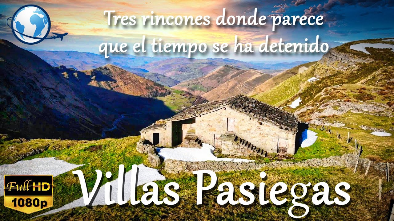 Tres Villas Pasiegas, Cantabria - Vega de Pas, San Pedro del Romeral y San Roque de Riomiera