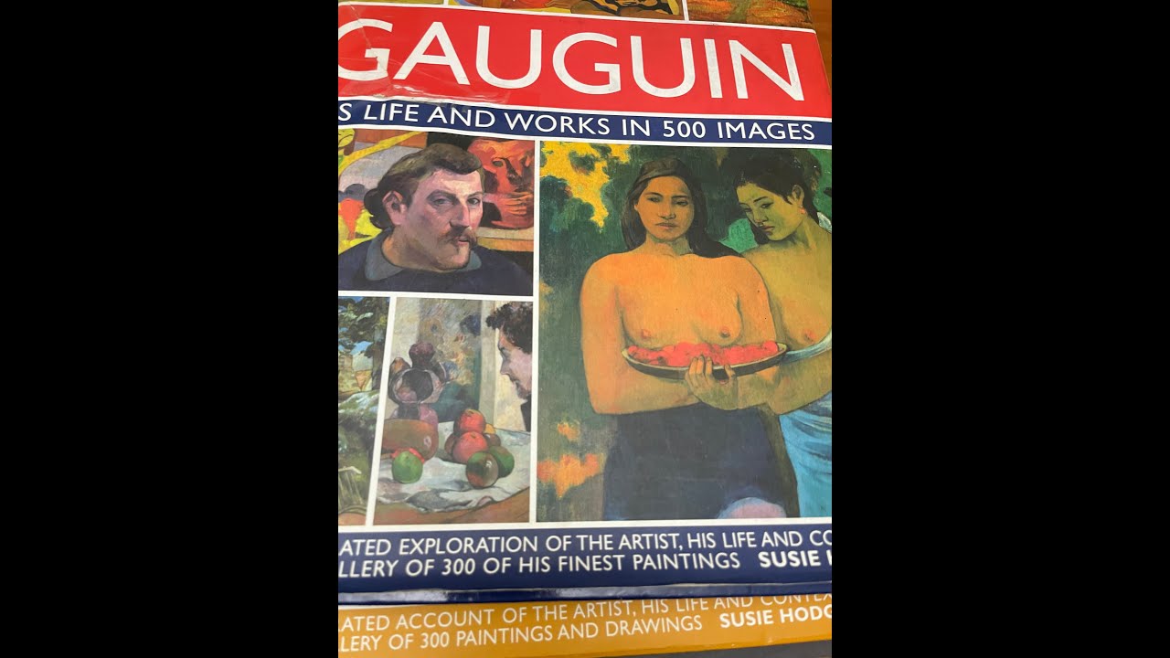 A Comprehensive Book On Gauguin - Gauguin: His Life & Works in 500 Images: Book Review