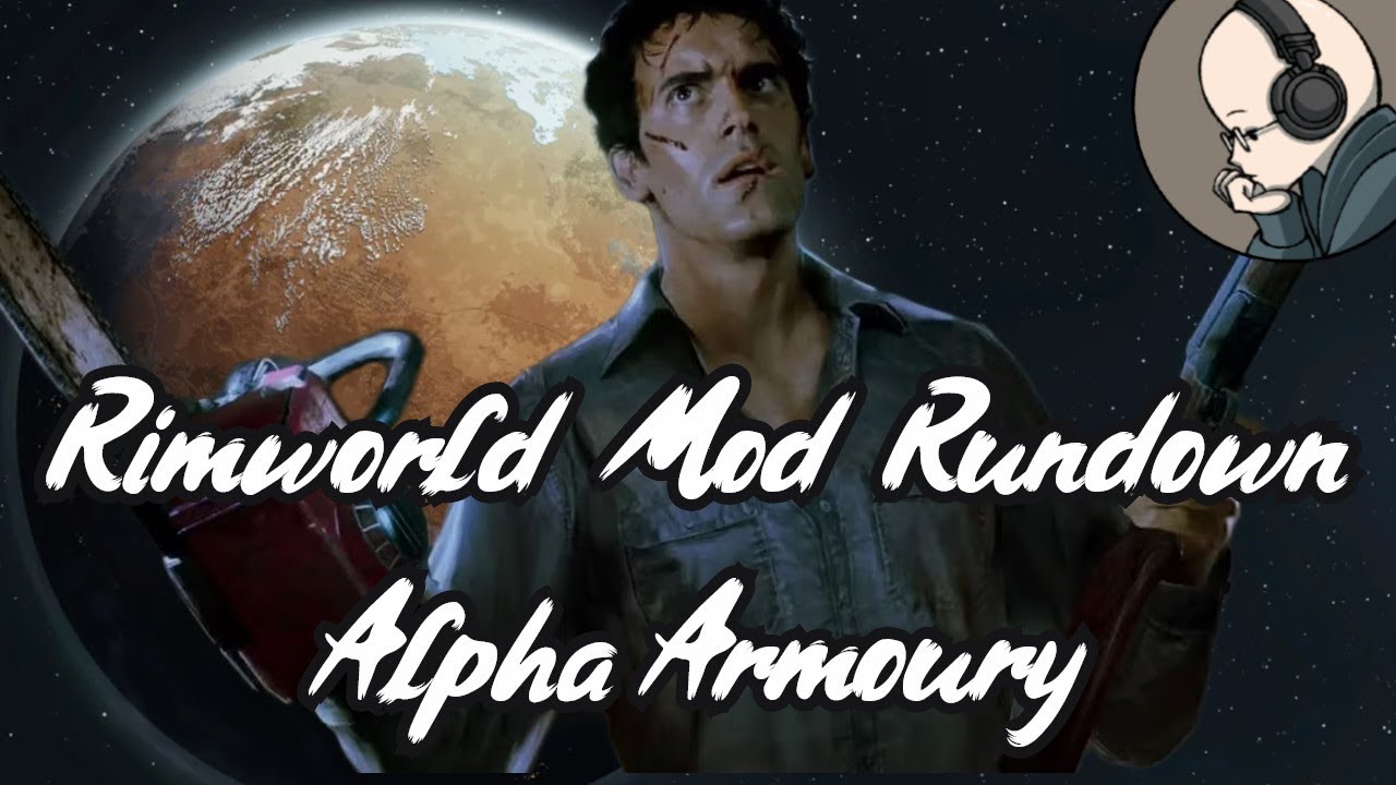 Alpha Armoury - Rimworld Mod Rundown [1.6]