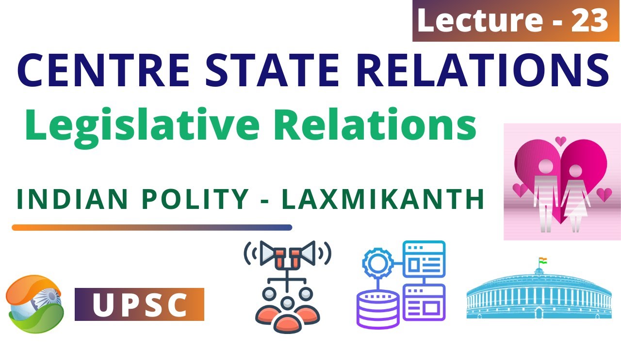 Centre State Relations: Legislative Relations | Indian Polity Lecture 23