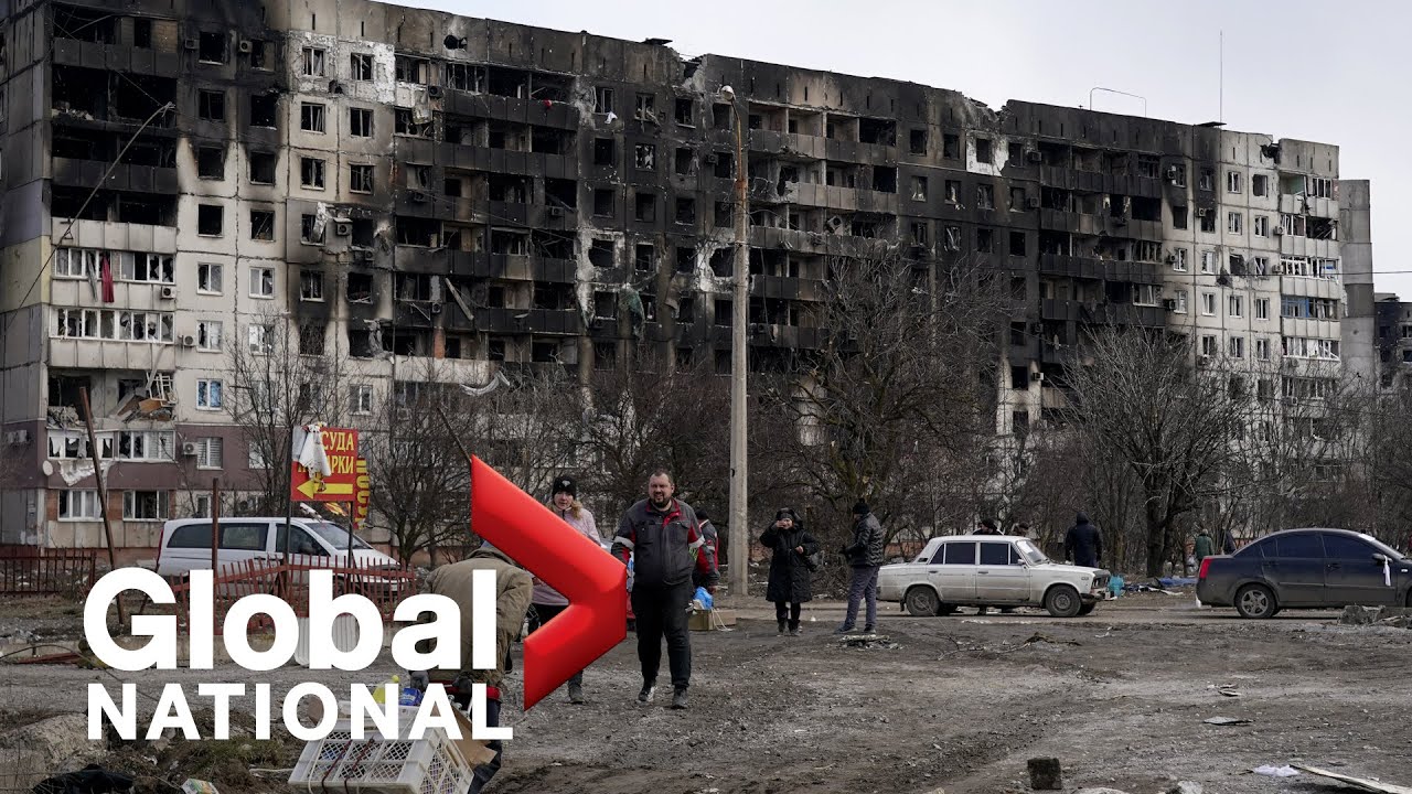 Global National: March 21, 2022 | Why Russia wants Ukraine city of Mariupol but no surrender coming