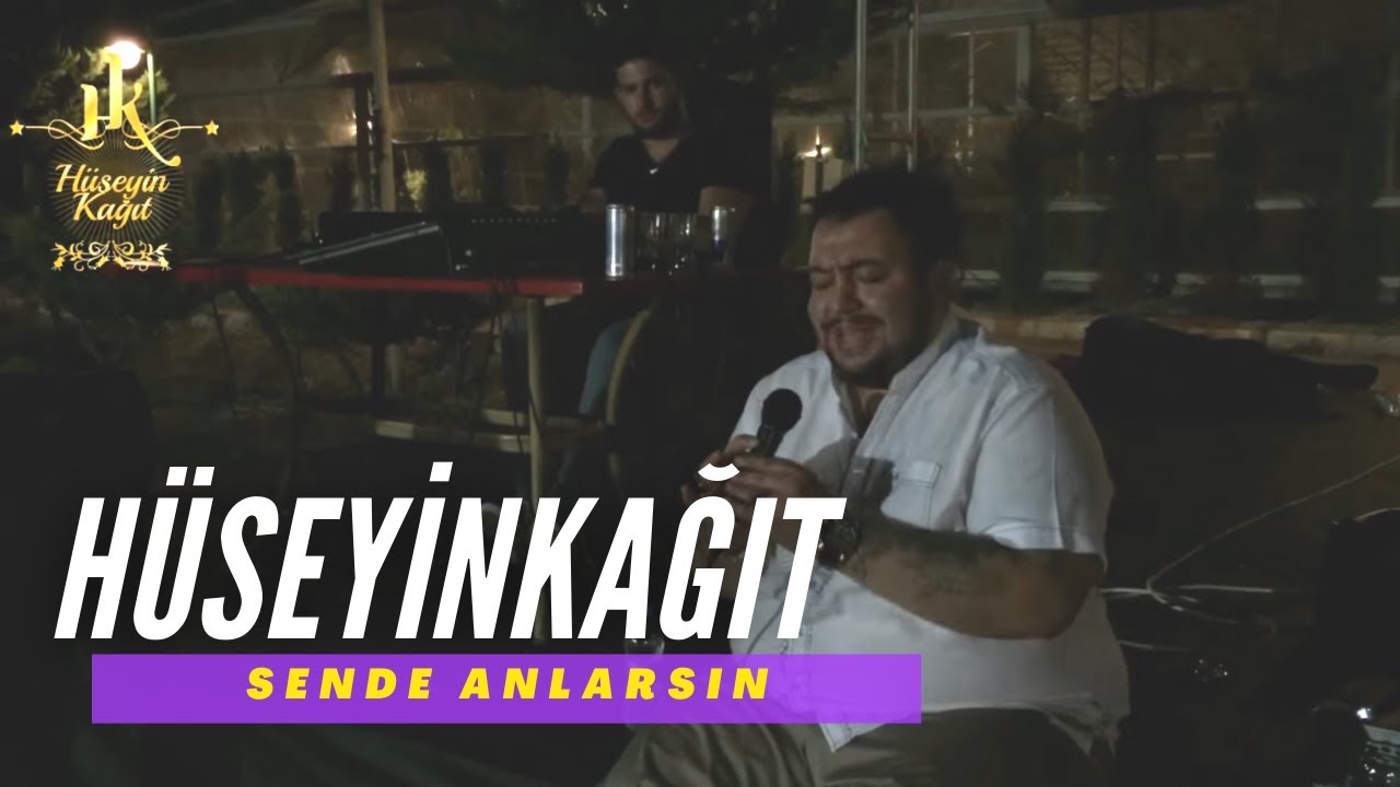 Hüseyin Kağıt - Sende Anlarsın - Canlı Performans