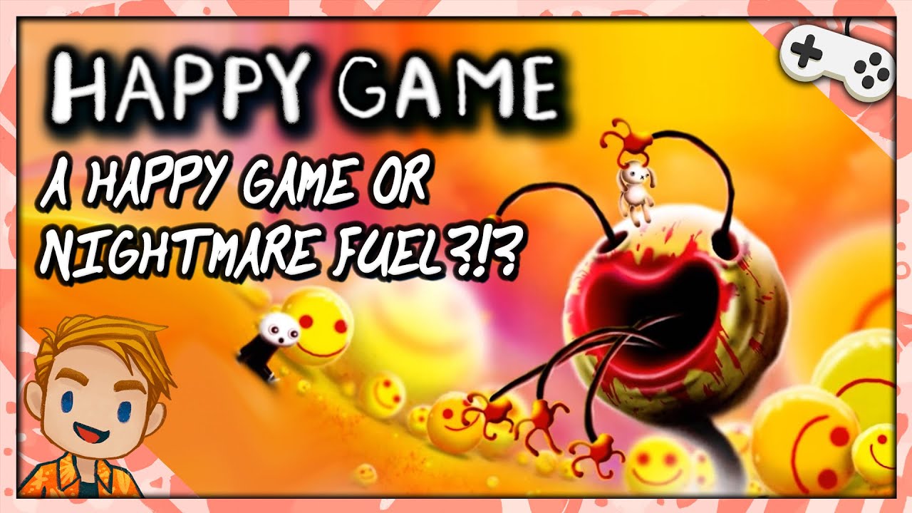 A HAPPY GAME OR NIGHTMARE FUEL?!? | Happy Game Full Playthrough