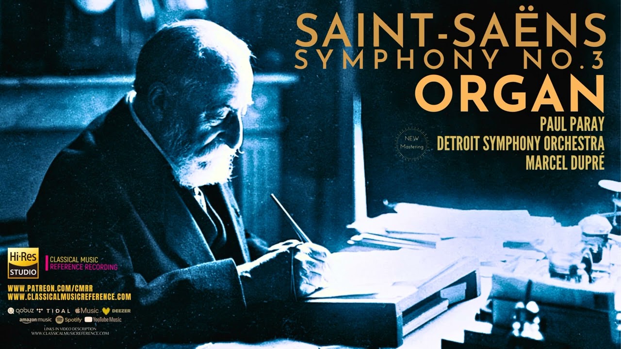 Saint-Sa&euml;ns - Symphony No. 3 