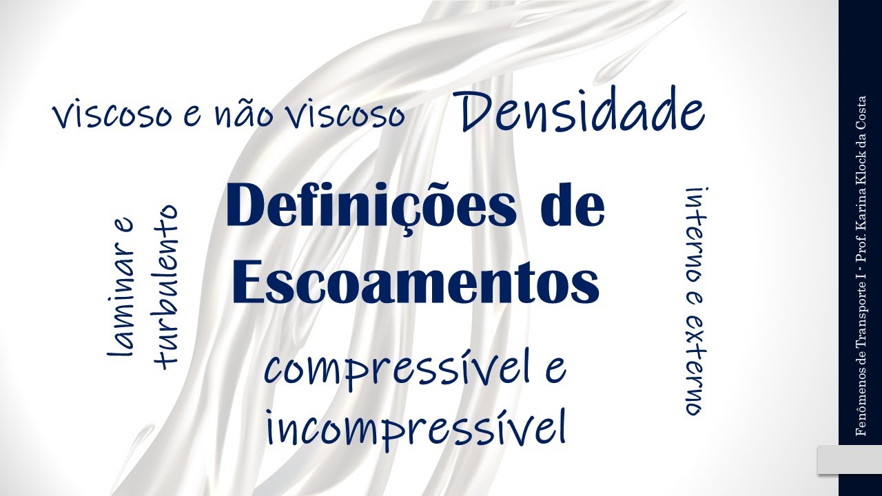 Aula02 - Classificação de escoamentos e Propriedades de Fluidos