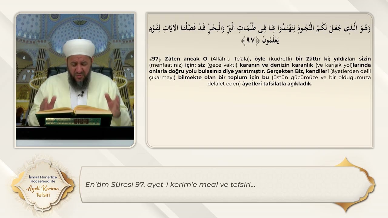 En'âm Sûresi 97. Ayet-i Kerim'e Meal ve Tefsiri - İsmail Hünerlice Hoca
