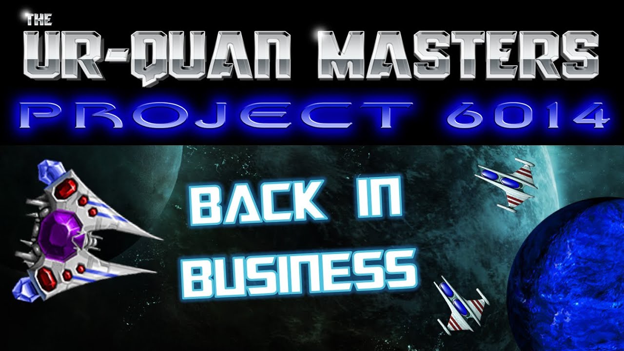UQM Project 6014 #1 - Back In Business