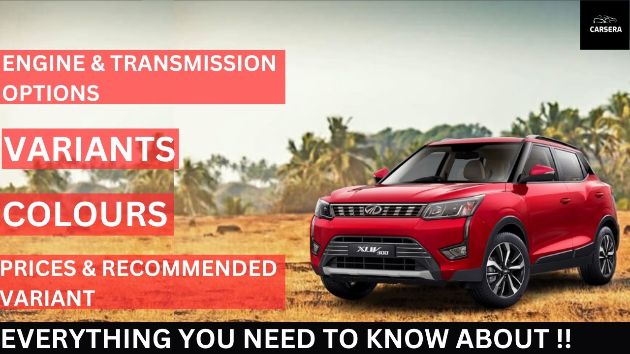 2023 MAHINDRA XUV 300 - DIMENSIONS ,VARIANTS, ENGINE, TRANSMISSION, COLOURS | CARSERA