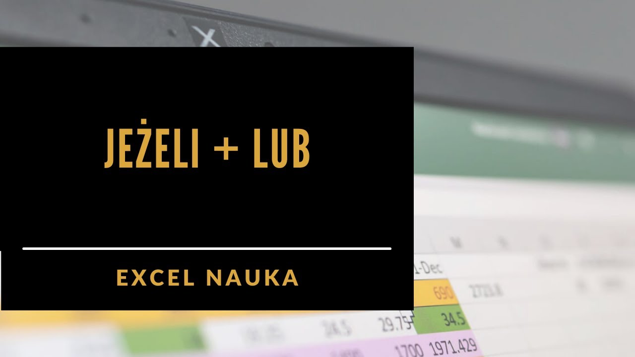17. Funkcja JEŻELI z funkcją LUB