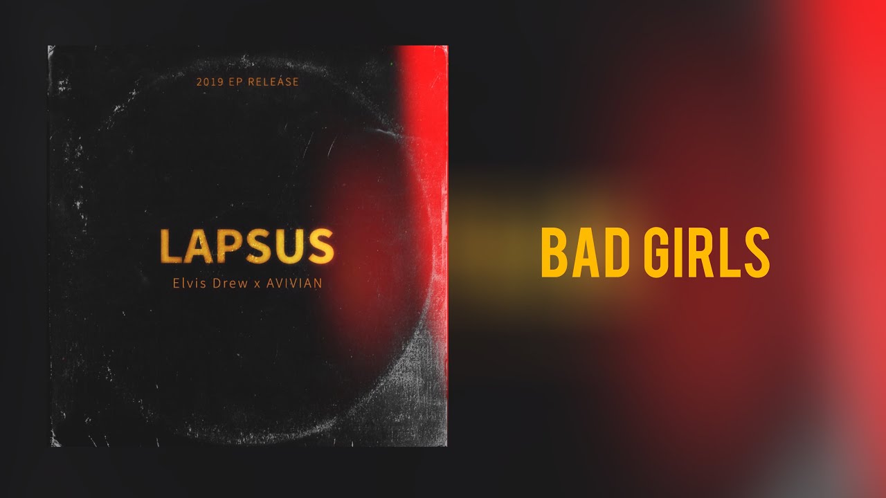 Elvis Drew x AVIVIAN - Bad Girls [Official Lyric Video]