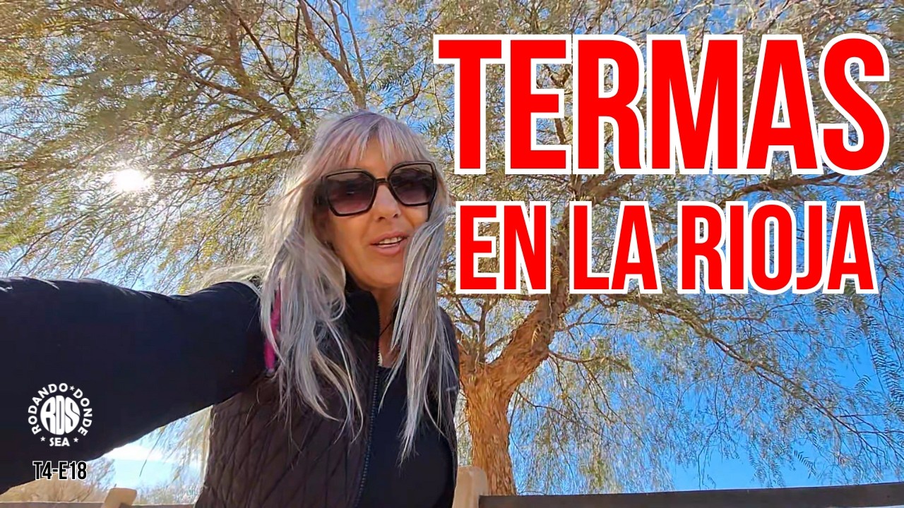 ✔TERMAS EN UN PUEBLO DE LA RIOJA!! -ARGENTINA🐕‍🦺Rodando donde Sea🚐🚐