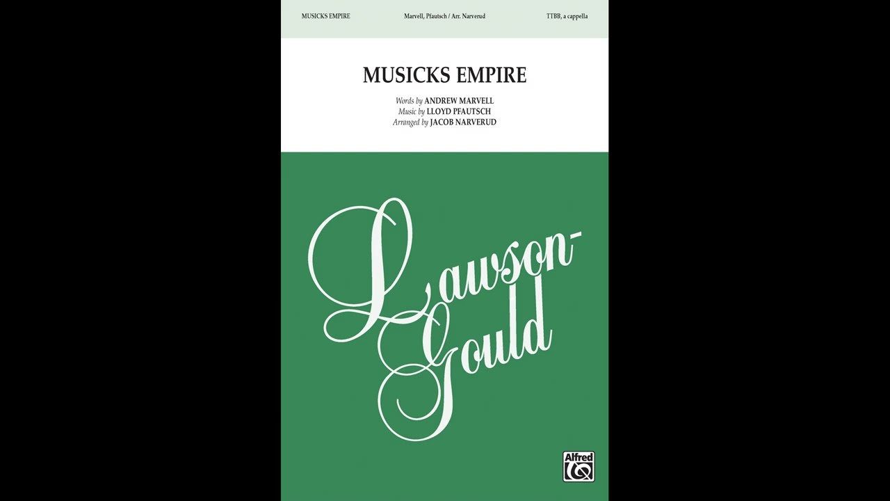 Musicks Empire (TTBB, a cappella), by Lloyd Pfautsch / arr. Jacob Narverud – Score & Sound