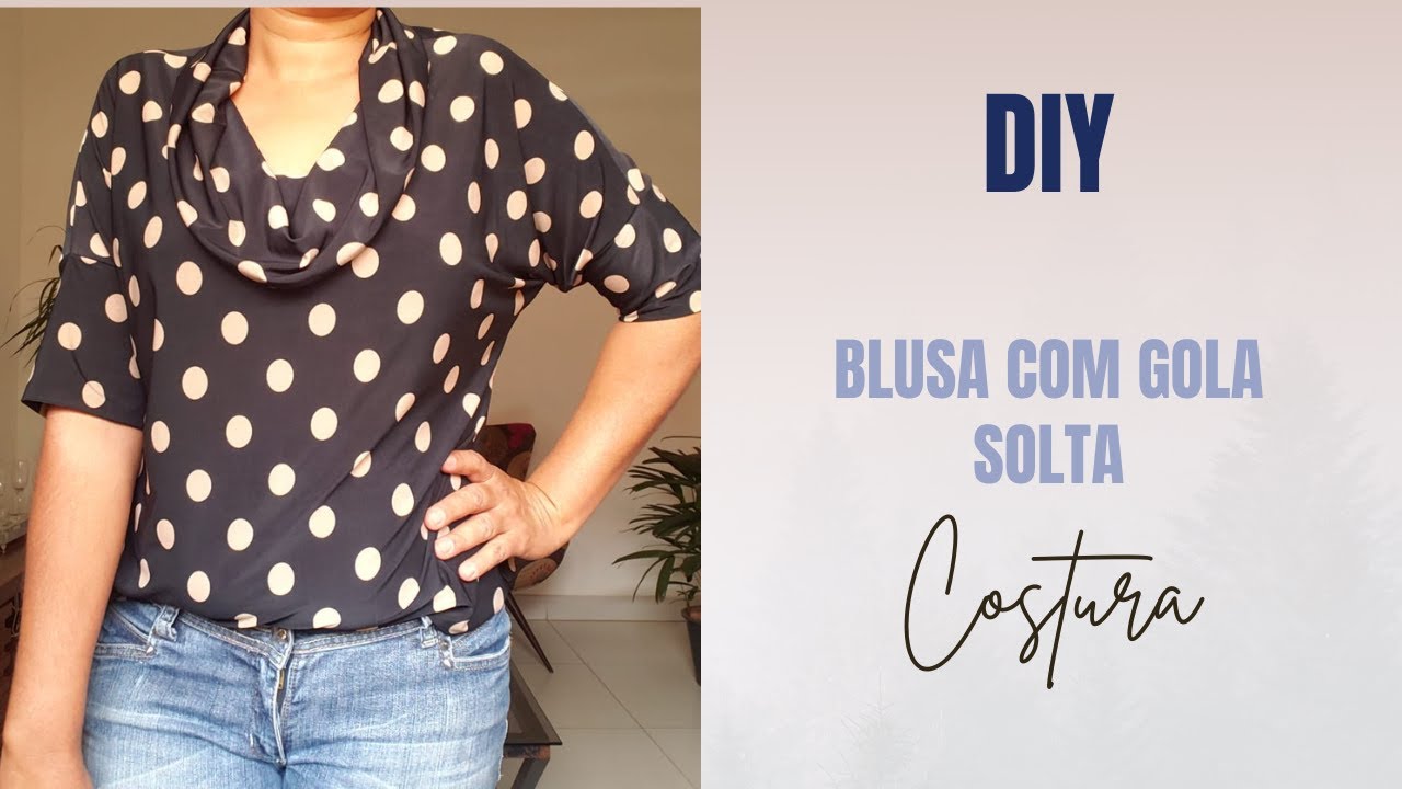 COMO FAZER  UMA BLUSA COM GOLA SOLTA