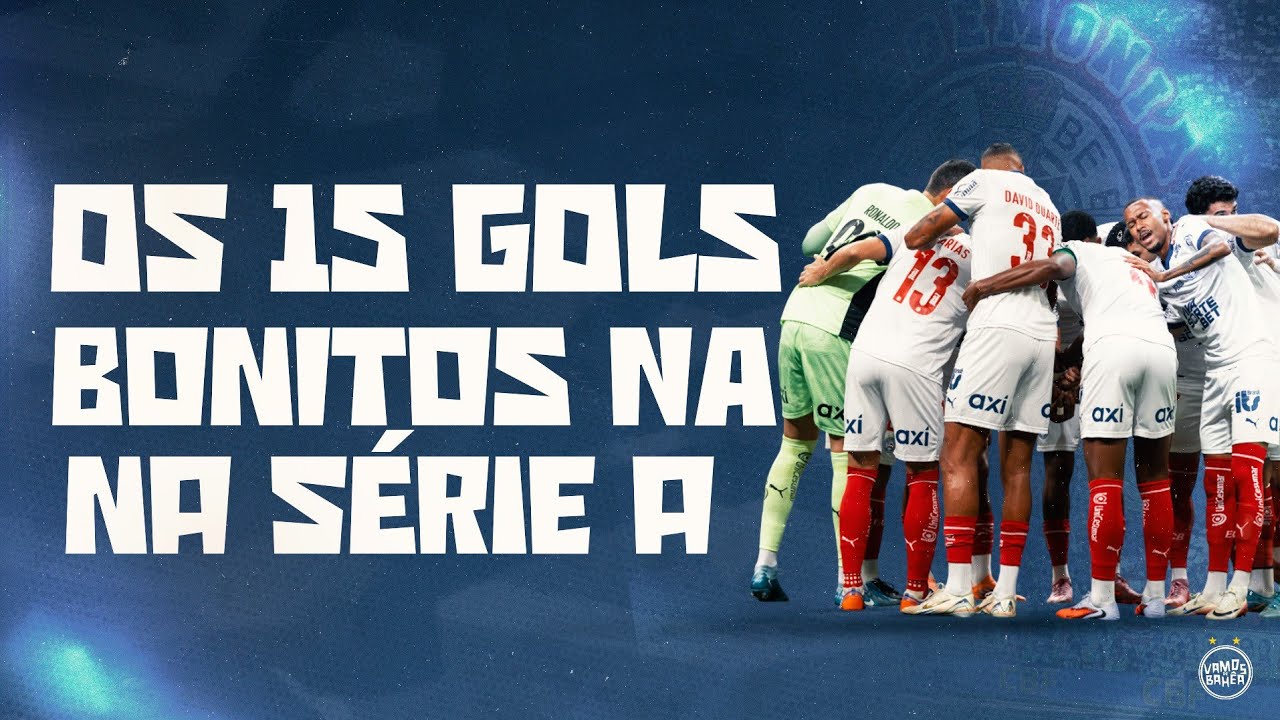 OS 15 MELHORES GOLS DO BAHIA NO BRASILEIR&Atilde;O 2025 | VAMOS DE BAH&Ecirc;A