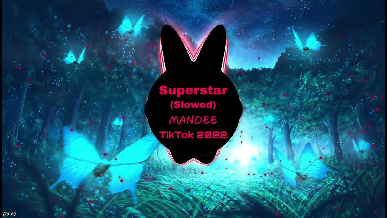 MANDEE - Superstar( Slowed ) - BMG Hot TikTok DouYin 抖音