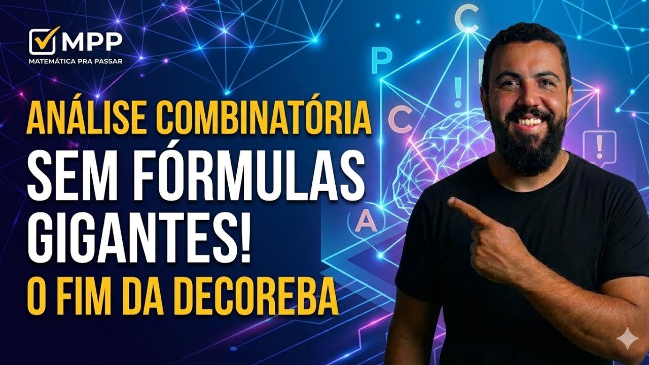 Análise Combinatória: O Guia Definitivo Para Entender de Uma Vez Por Todas com o Método MPP