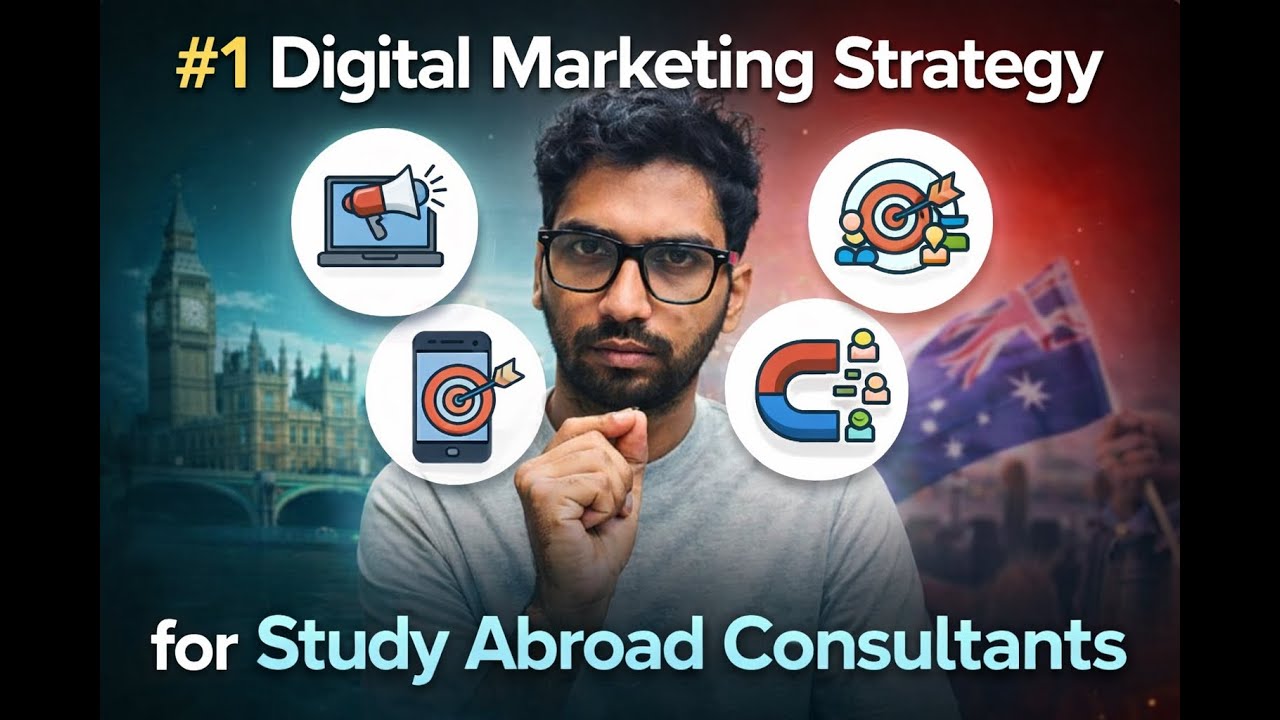 #1 Digital Marketing Strategy for Study Abroad Consultants 2026| Leads for Study Abroad Consultancy