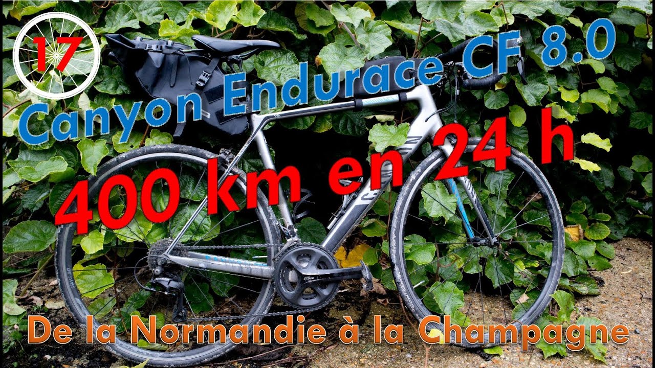 Canyon Endurace CF 8.0 n°17 : 400 km de vélo en 24h. De la Normandie à la Champagne.